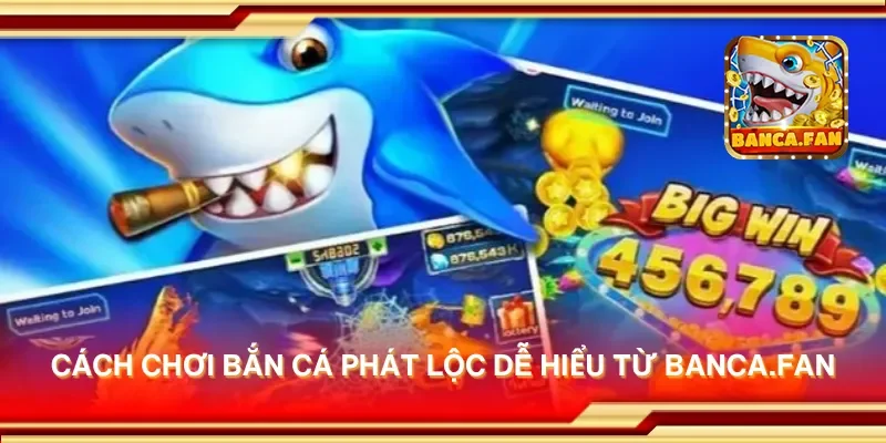 Cách chơi bắn cá phát lộc dễ hiểu từ lionsshare.io