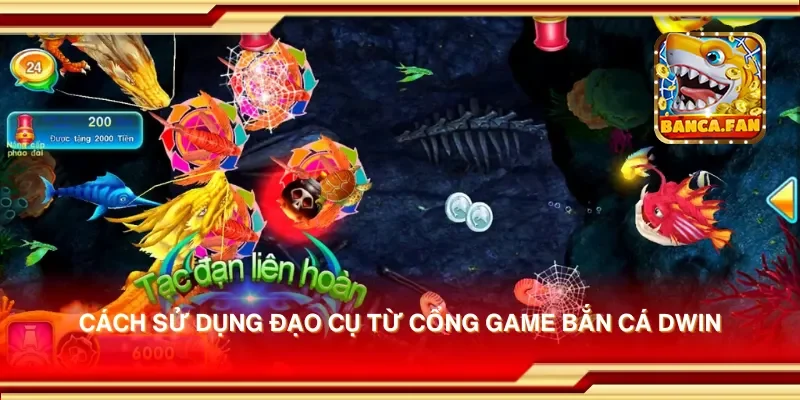 Cách sử dụng đạo cụ từ cổng game bắn cá dwin
